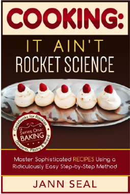 Cooking: It Ain’t Rocket Science